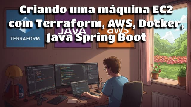 Como Criar uma Aplicação FullStack na AWS com Terraform: S3, EC2, Spring Boot e Docker
